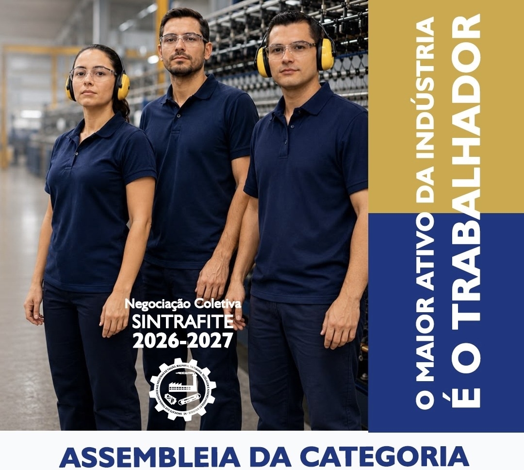Sintrafite convoca trabalhadores têxteis para assembleia neste domingo